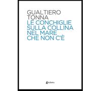 Le conchiglie sulla collina nel mare che non c'è - [EBS Print]