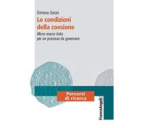 Le condizioni della coesione. Micro-macro links per un processo da governare