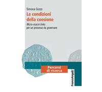 Le condizioni della coesione. Micro-macro links per un processo da governare