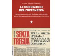 Le condizioni dell'offensiva. «Senza tregua. Giornale degli opera