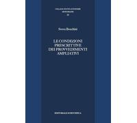 Le condizioni prescrittive dei provvedimenti ampliativi