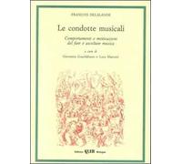 Le condotte musicali. Comportamenti e motivazioni del fare e ascoltare musica