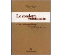 Le condotte veterinarie a Prato e nei comuni medicei a Montemurlo e nella Val di Bisenzio