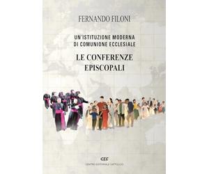 Le conferenze episcopali. Un'istituzione moderna di comunione ecclesiale