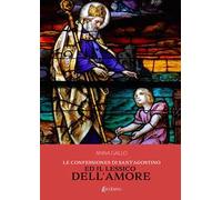 Le Confessiones di Sant'Agostino ed il lessico dell'amore
