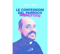 Le confessioni del parroco imbruttito - Belli Manuel