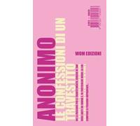 Le confessioni di un travestito