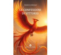 Le confessioni di Vittorio - 2025 - Kimerik (Percorsi)