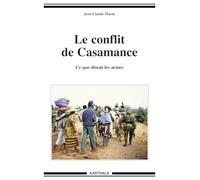 Le conflit de Casamance. Ce que disent les armes