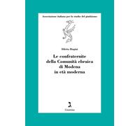 LE CONFRATERNITE DELLA COMUNITA' EBRAICA DI MODENA IN ETA' MODERNA - 2023