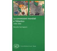 Le connessioni mondiali e l'Atlantico 1450-1850