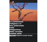 Le conoscenze indigene e il loro potenziale nella mitigazione della carestia indotta dalla siccità