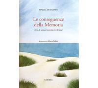 Le conseguenze della memoria. Note da una permanenza in Abruzzo