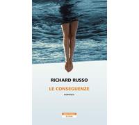 Le conseguenze [Paperback] [Jan 14, 2021] Russo, Richard and Arduini, Ada