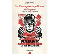 Le conseguenze politiche della pace. Critica del Trattato di Versailles