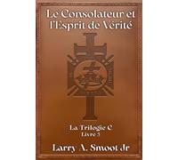 Le Consolateur et l'Esprit de Vérité