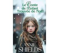Le Conte de l'Enfant Trouvée de Noël