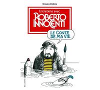 Le conte de ma vie: Entretiens avec Roberto Innocenti