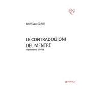 Le contraddizioni del mentre. Frammenti di vite