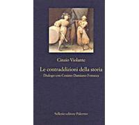 Le contraddizioni della storia. Dialogo con Cosimo Damiano Fonseca