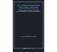 Le contraddizioni dell'inclusione. Il lavoro socio-educativo nei servizi p...