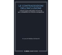 Le contraddizioni dell'inclusione. Il lavoro socio-educativo nei servizi p...
