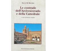 Le contrade dell'Arcivescovado e della Cattedrale nella topografia storica...