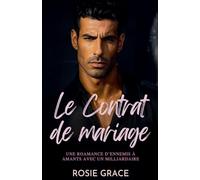 Le Contrat de mariage: Une romance d'ennemis à amants avec un milliardaire
