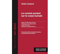 Le contrat portant sur le corps humain: Préface de Gilles Raoul-Cormeil, Professeur à l'université de Brest et Jean-René Binet, Professeur à l'université Rennes I