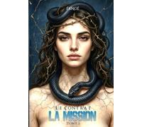 Le contrat: Tome 2 (La mission)