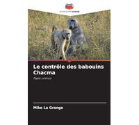Le contrôle des babouins Chacma: Papio ursinus