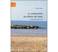Le controversie nel diritto del mare. Profili procedimentali