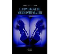 Le convergenze dei microcosmi paralleli