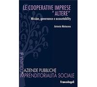 Le cooperative: imprese «altere». Mission, governance e accountability