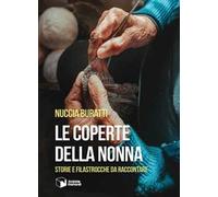 Le coperte della nonna. Storie e filastrocche da raccontare
