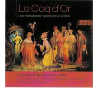 Le Coq D'Or : Les Miniatures Russes Pour Violon