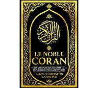Le Coran Intégral accompagné d’explications - Le Noble Coran en Français de la traduction fidèle de 1840 quran vf fidèle au texte origin; Texte ... ,la méditation et la connaissance de l’Islam
