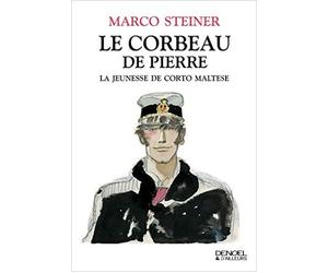 Le Corbeau de pierre: La jeunesse de Corto Maltese de Marco Steiner ,Christophe Mileschi (Traduction) ( 10 septembre 2015 )