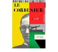 [ LE CORBUSIER A LIFE BY WEBER, NICHOLAS FOX](AUTHOR)HARDBACK