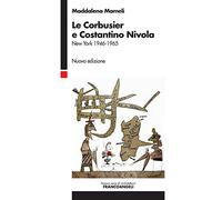 Le Corbusier e Costantino Nivola. New York 1946-1953