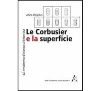 Le Corbusier e la superficie. Dal rivestimento d'intonaco al «béton brut»