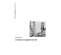 Le Corbusier e le suggestioni dei ruderi