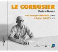 Le Corbusier: Entretiens Avec Georges Charensol (1962) Et Robert Mallet (19 (CD)