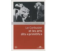 Le Corbusier et les arts dits "primitifs"