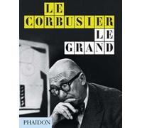 Le Corbusier. Le Grand. Ediz. inglese