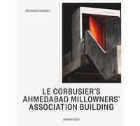 Le Corbusier’s Ahmedabad Millowners Association Building: Between the Beautiful and the Sublime