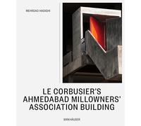 Le Corbusier’s Millowners Association Building: Between System and Improvisation