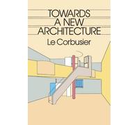 Le Corbusier Towards a New Architecture (Tascabile)