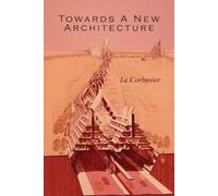 Le Corbusier Towards a New Architecture (Tascabile)
