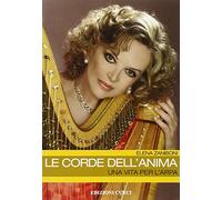 Le corde dell'anima. Una vita per l'arpa